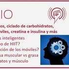 Episodio 88: Nootrópicos, ciclado de carbohidratos, spinning, radiación móviles, creatina e insulina y más