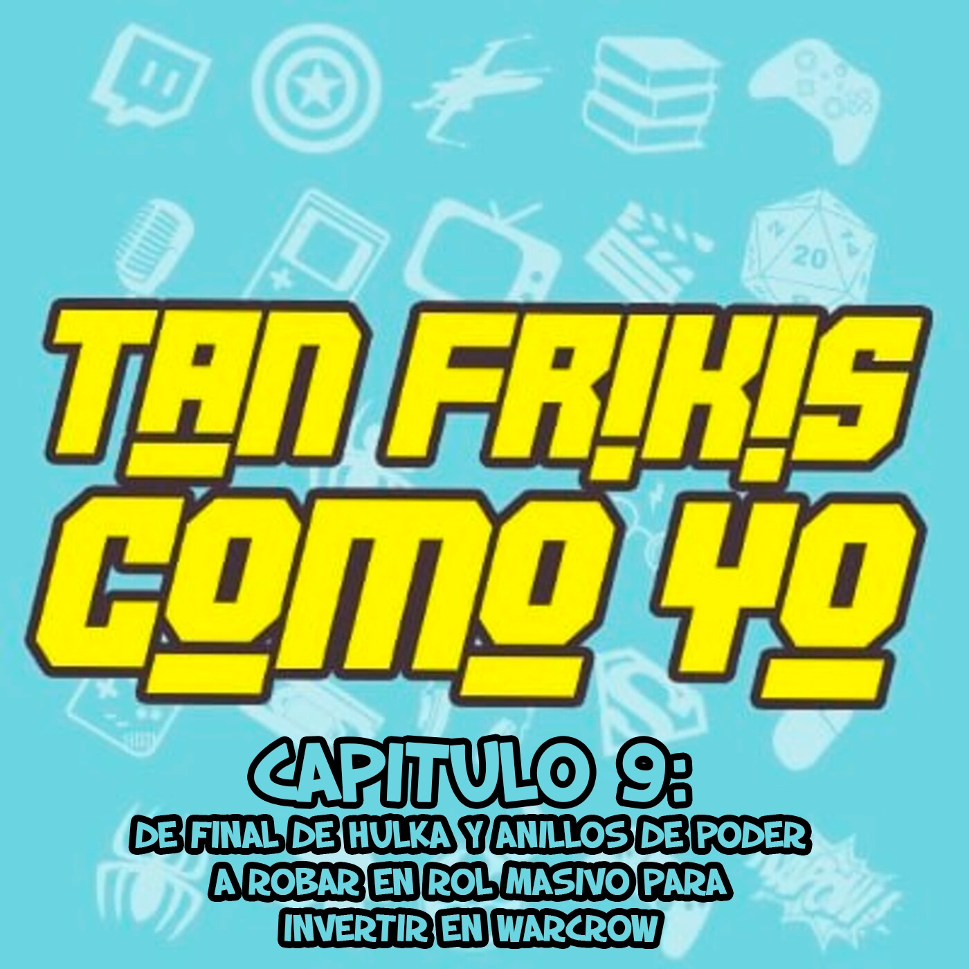 Tan frikis Como Yo