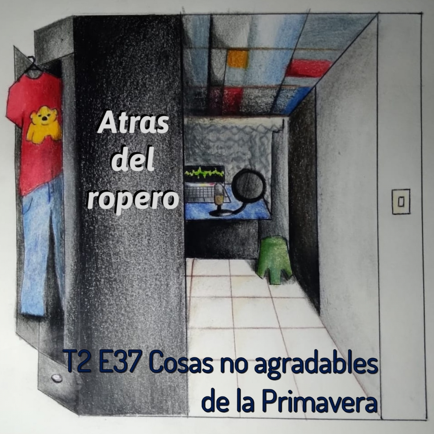 Atrás del ropero