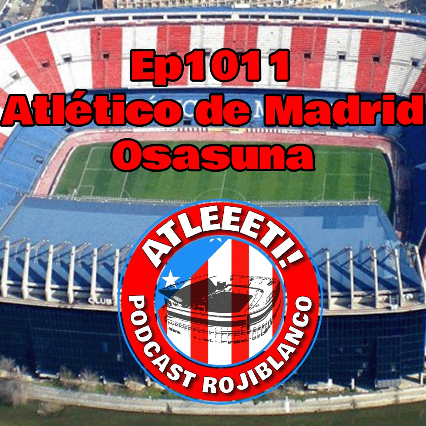 Ep1011: Atlético de Madrid 1-0 Osasuna