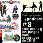 TALES OF GAMES PODCAST - STAR WARS y los juegos más esperados de 2018 (8)