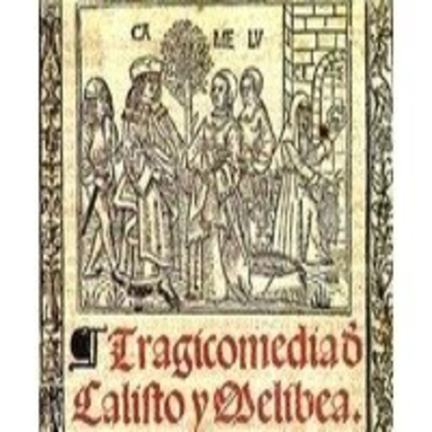 La Celestina (Tragicomedia de Calisto y Melibea) episode artwork