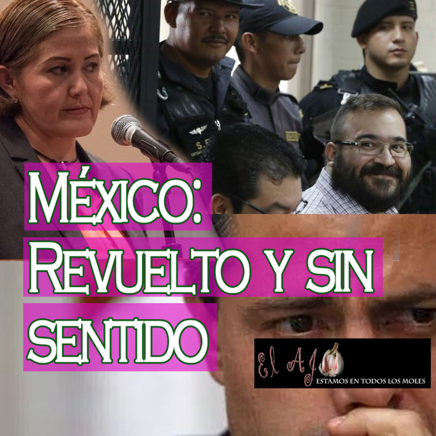 El Ajo: México Revuelto y Sin Sentido episode artwork