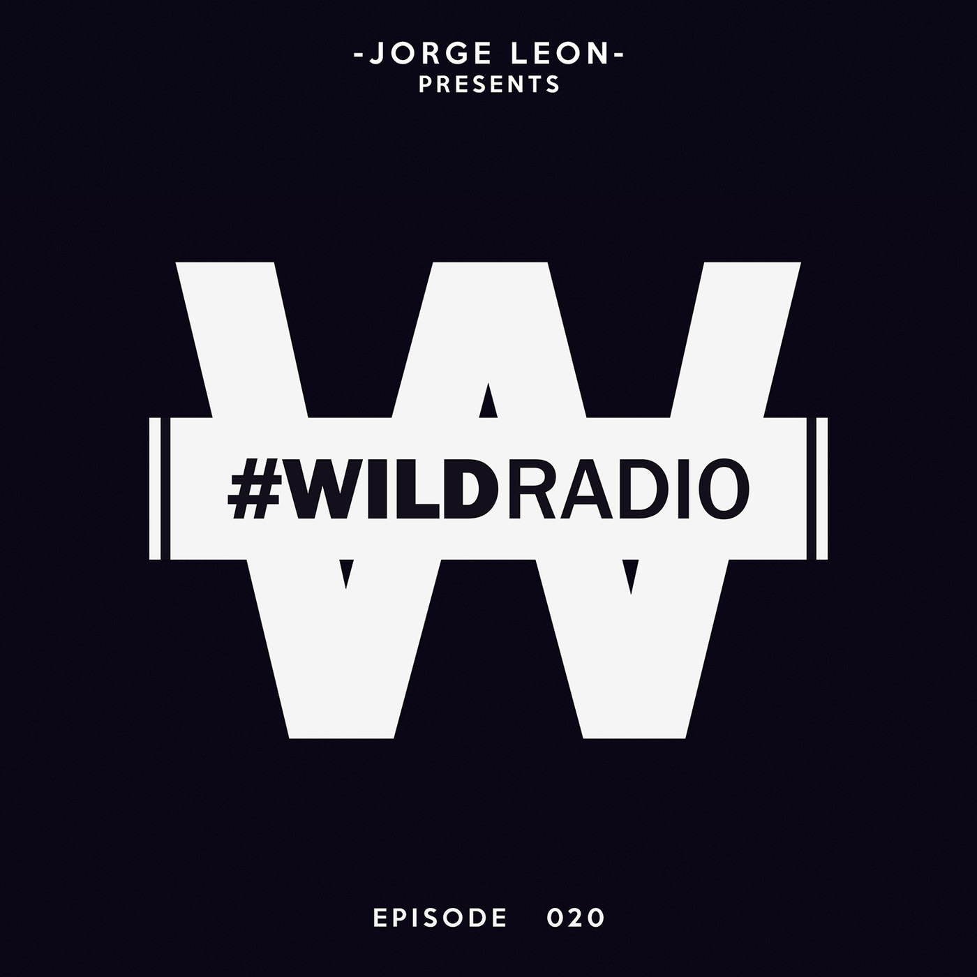 Jorge Leon presents WILD RADIO 020
