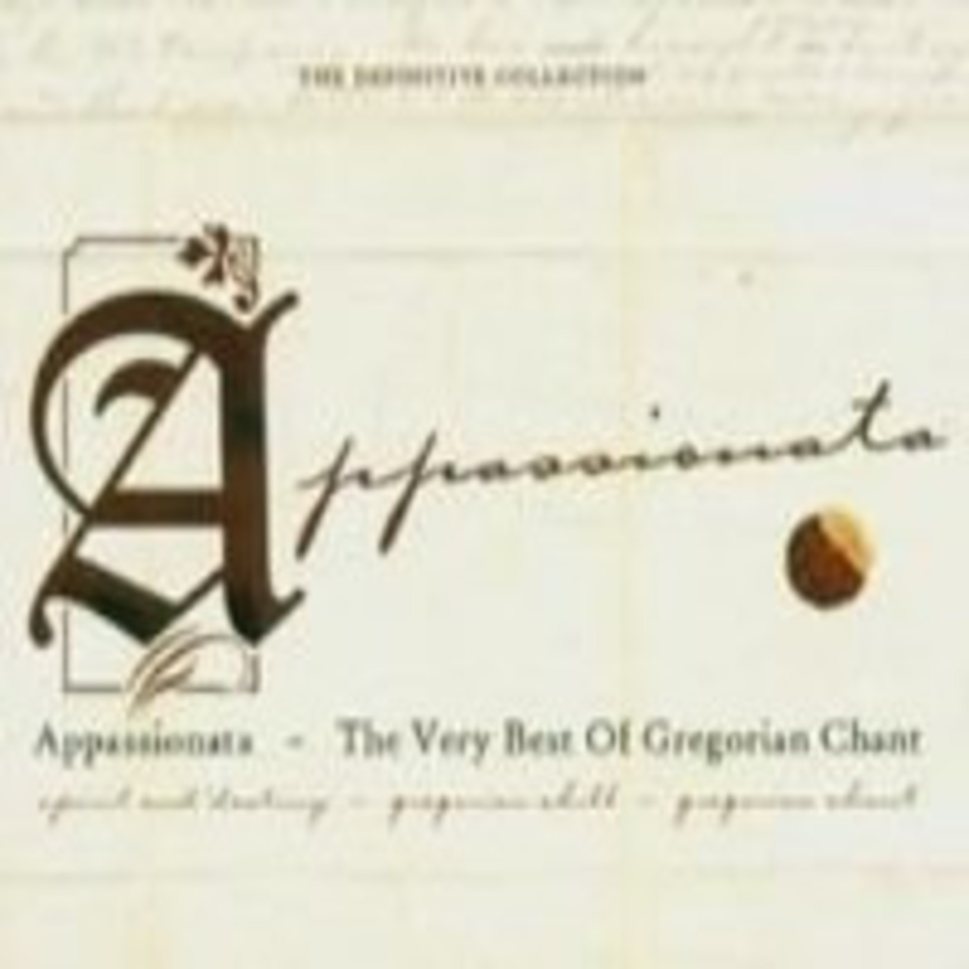 Appassionata (2de2): The Very Best Of Gregorian Chant [Lo Mejor de la Música Enigmatic]