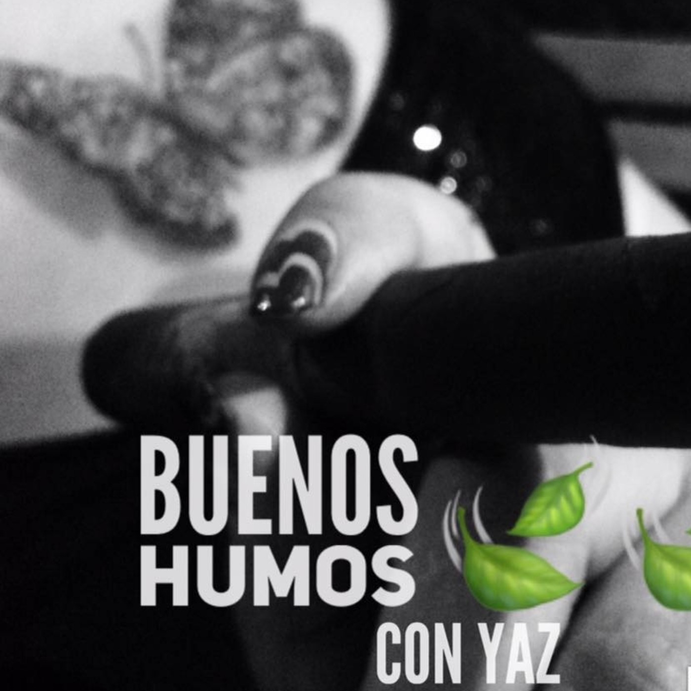 Buenos Humos Con Yaz