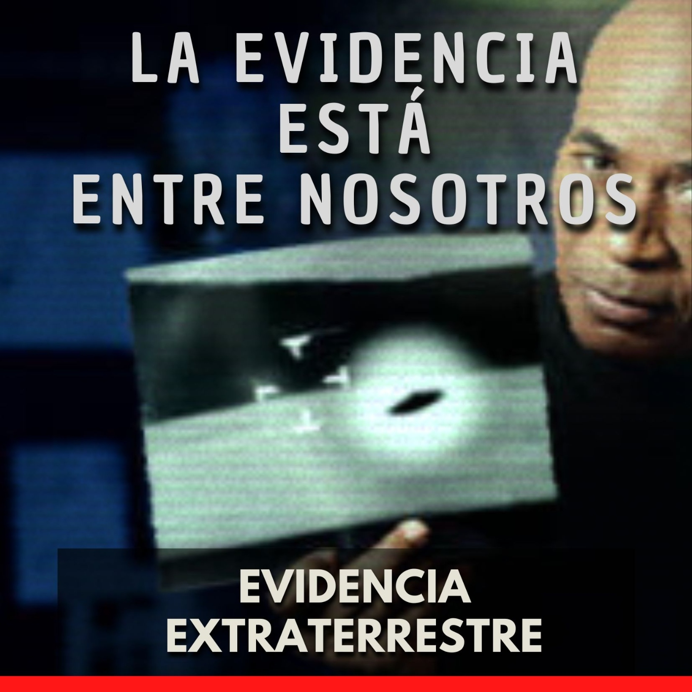 La Evidencia Está Entre Nosotros - Evidencia Extraterrestre episode artwork