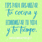 #3. Tips para organizar tu cocina y economizar tu vida y tu tiempo