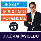 LAS 8 FASES EMOCIONALES A LA HORA DE CONSEGUIR TUS SUEÑOS / José María Vicedo | Ep.69