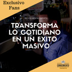 1. Transforma lo Cotidiano en un Éxito Masivo - Estado Mental Experto