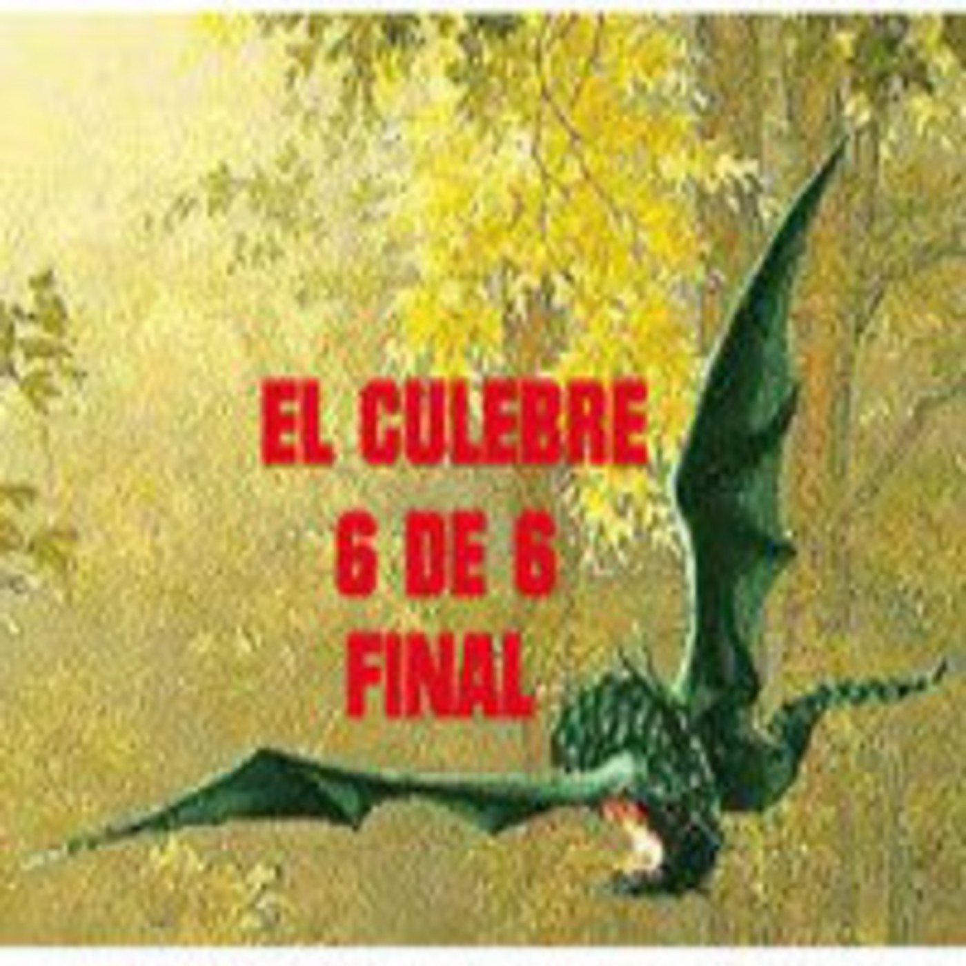 EL CUELERE 6 DE 6 ( Frente a frente ) FINAL episode artwork