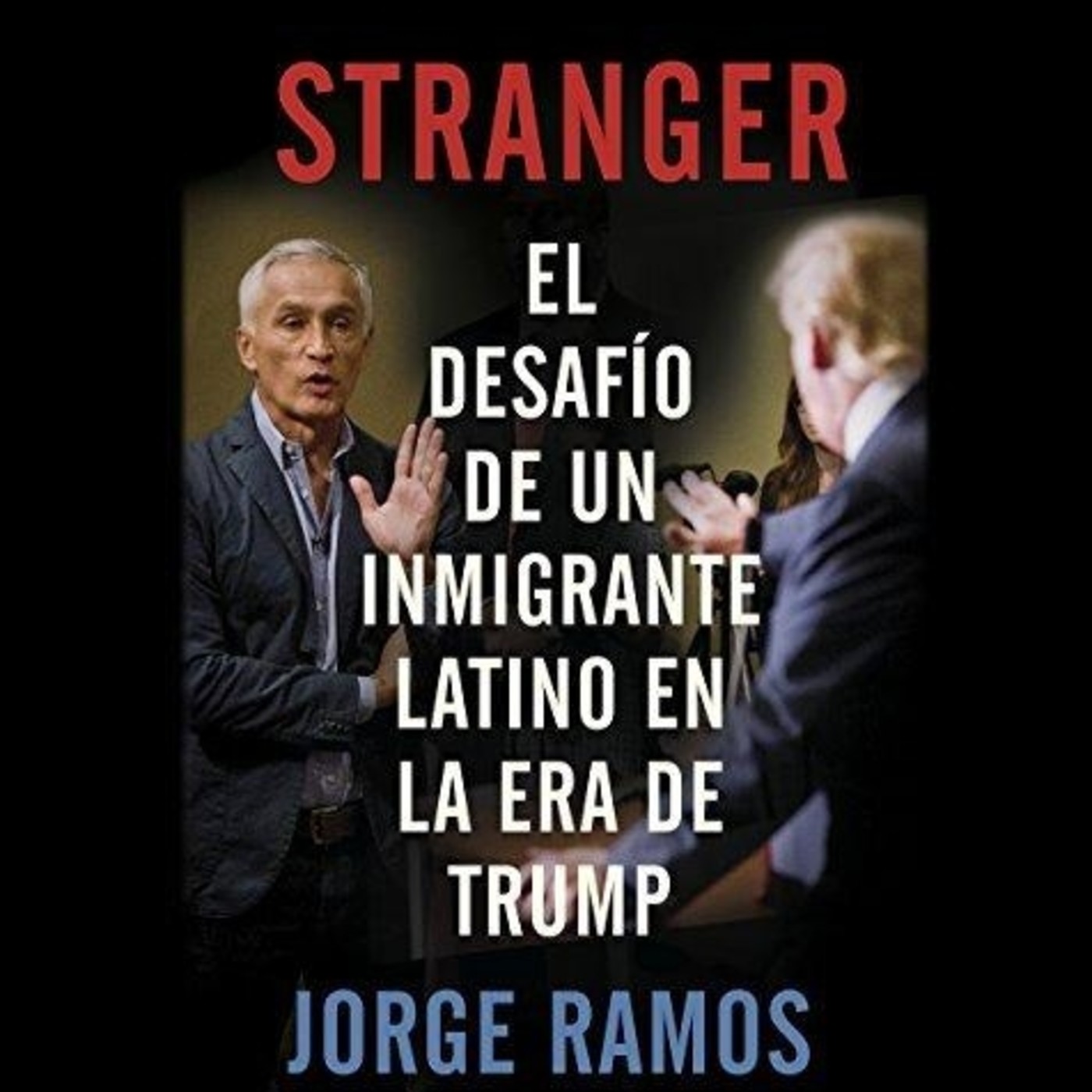 Stranger - Jorge Ramos