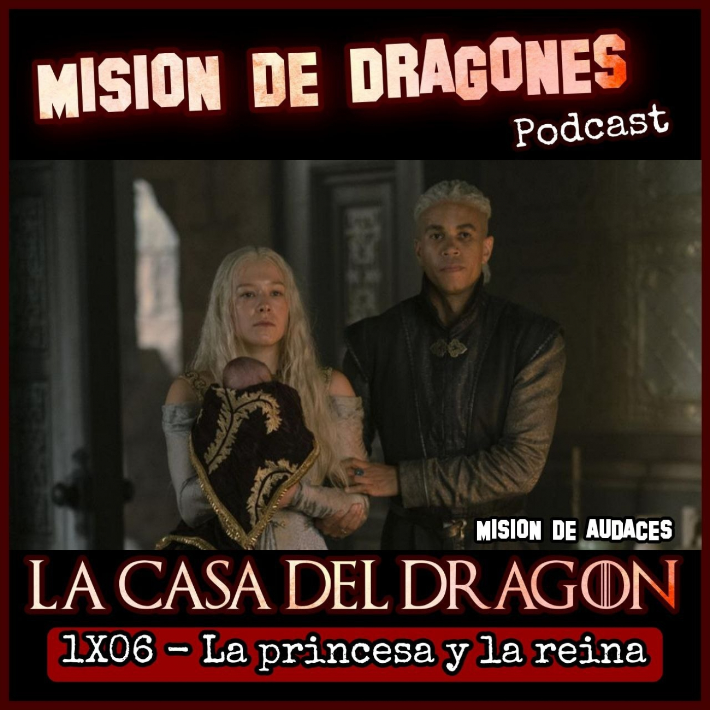 106. MDA - La casa del Dragon - 1x06 - La princesa y la reina (LITE)