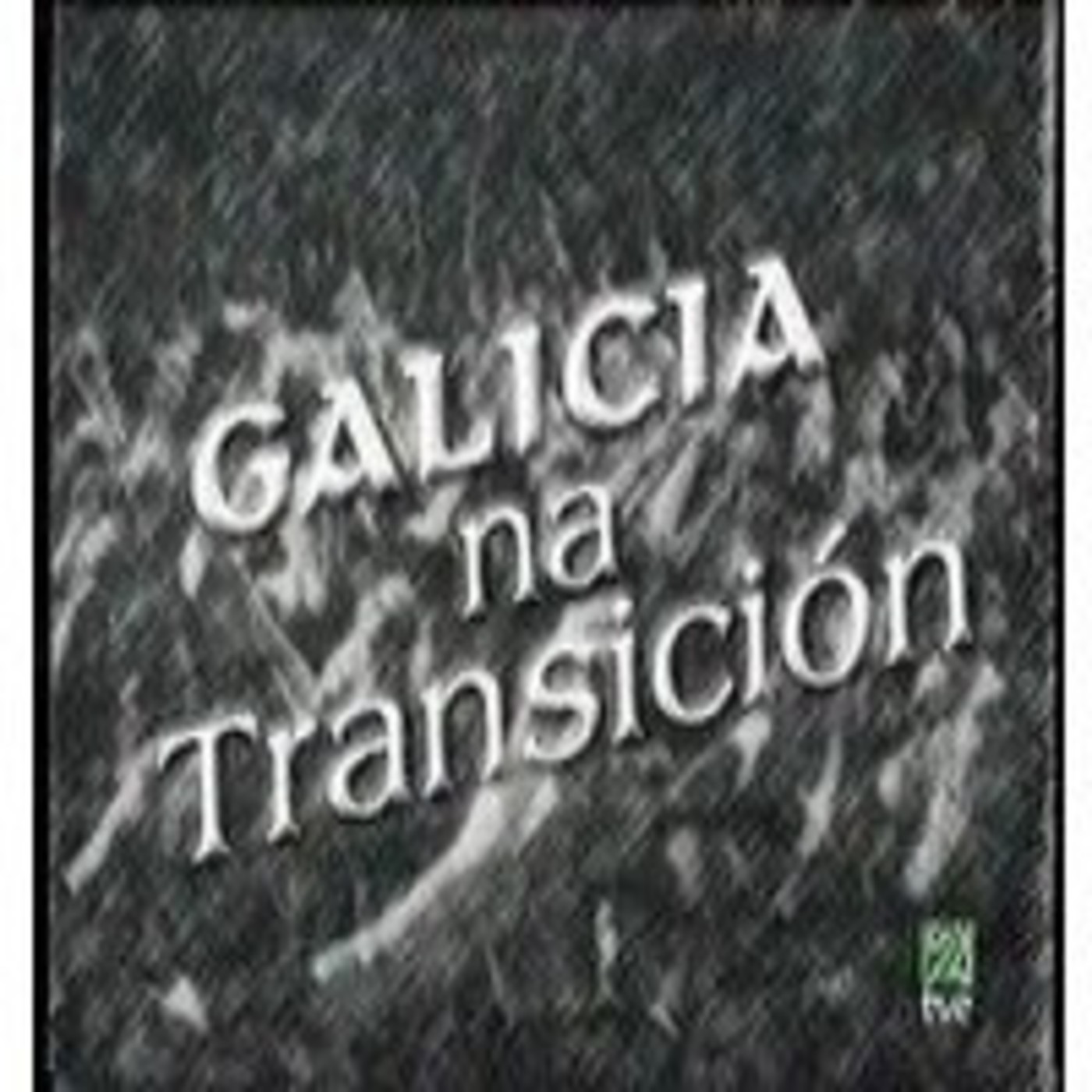 A GALIZA QUE PUIDO SER. Repensando a Transición episode artwork