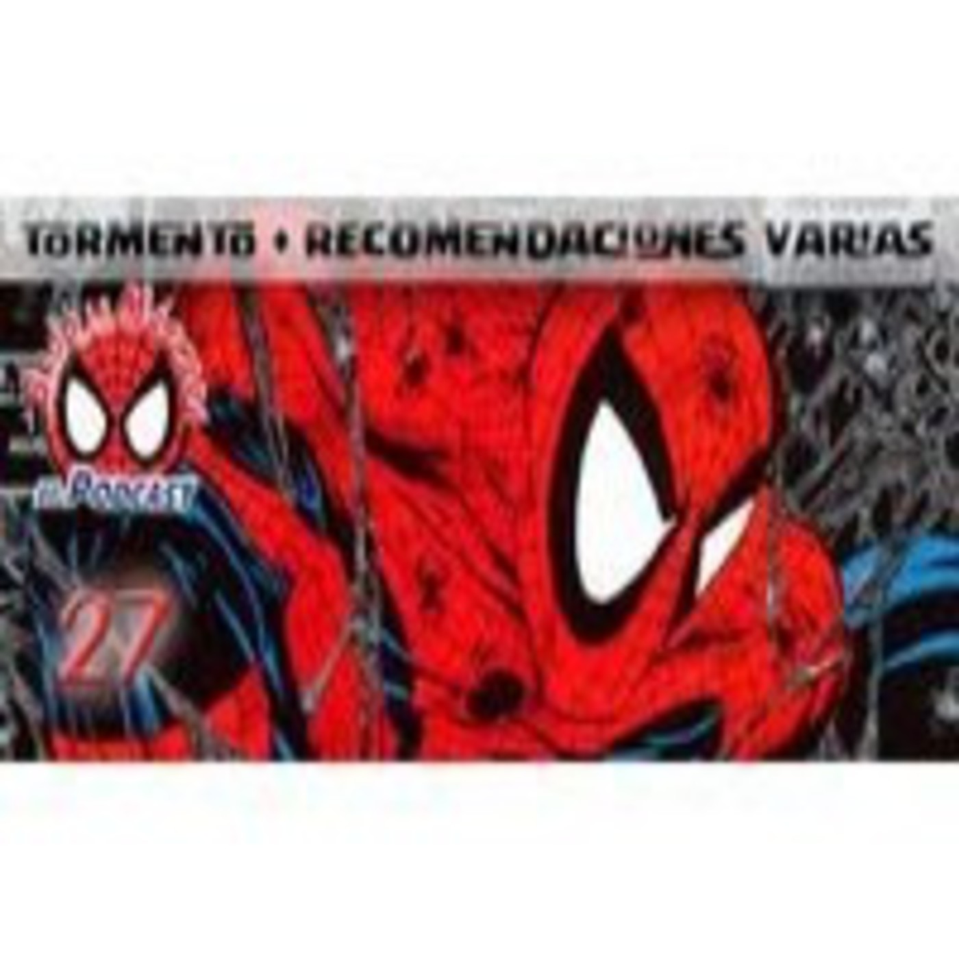 Spider-Man: Bajo la Máscara 27. Grandes Sagas: Tormento y recomendaciones episode artwork