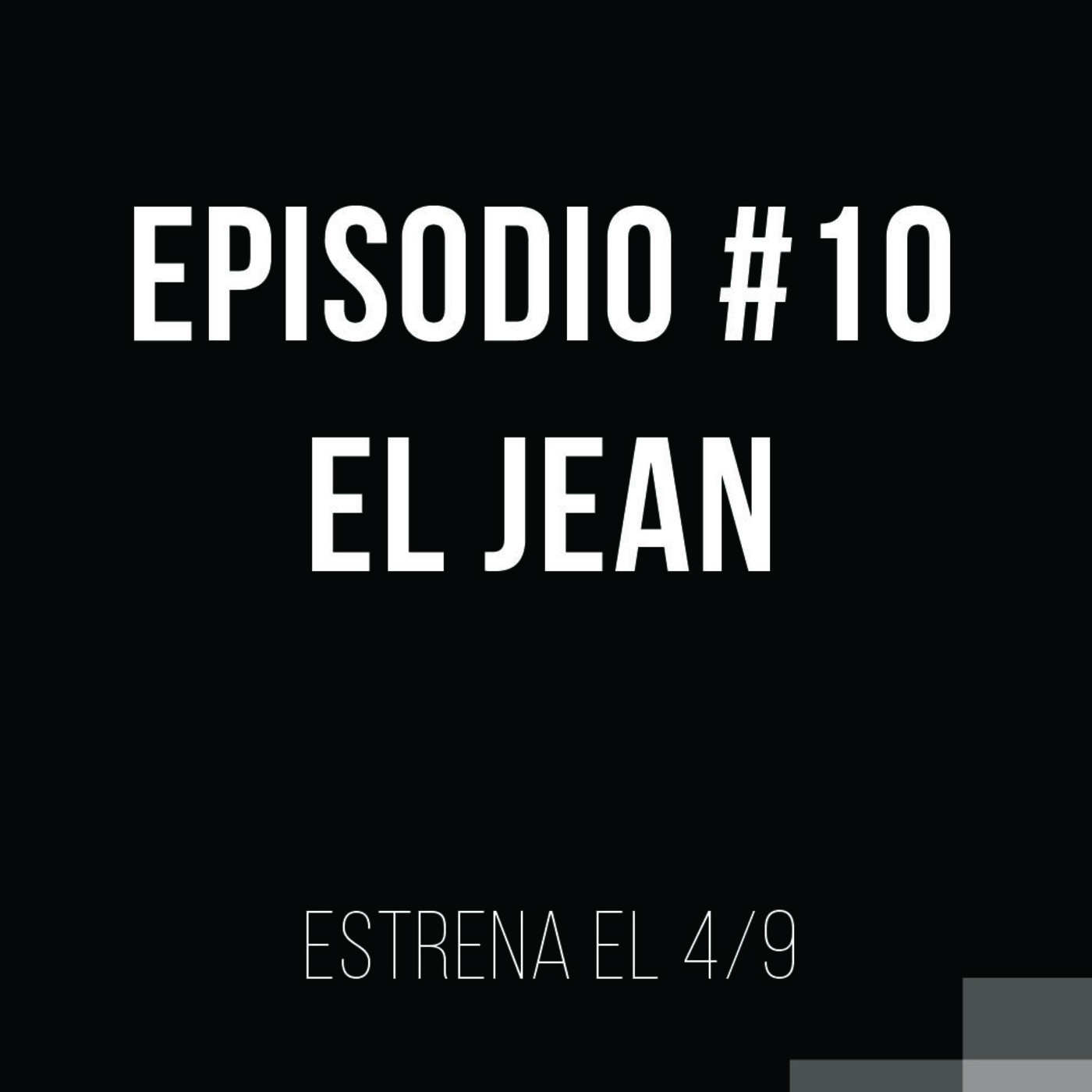 A persiana baja Episodio #10 El jean