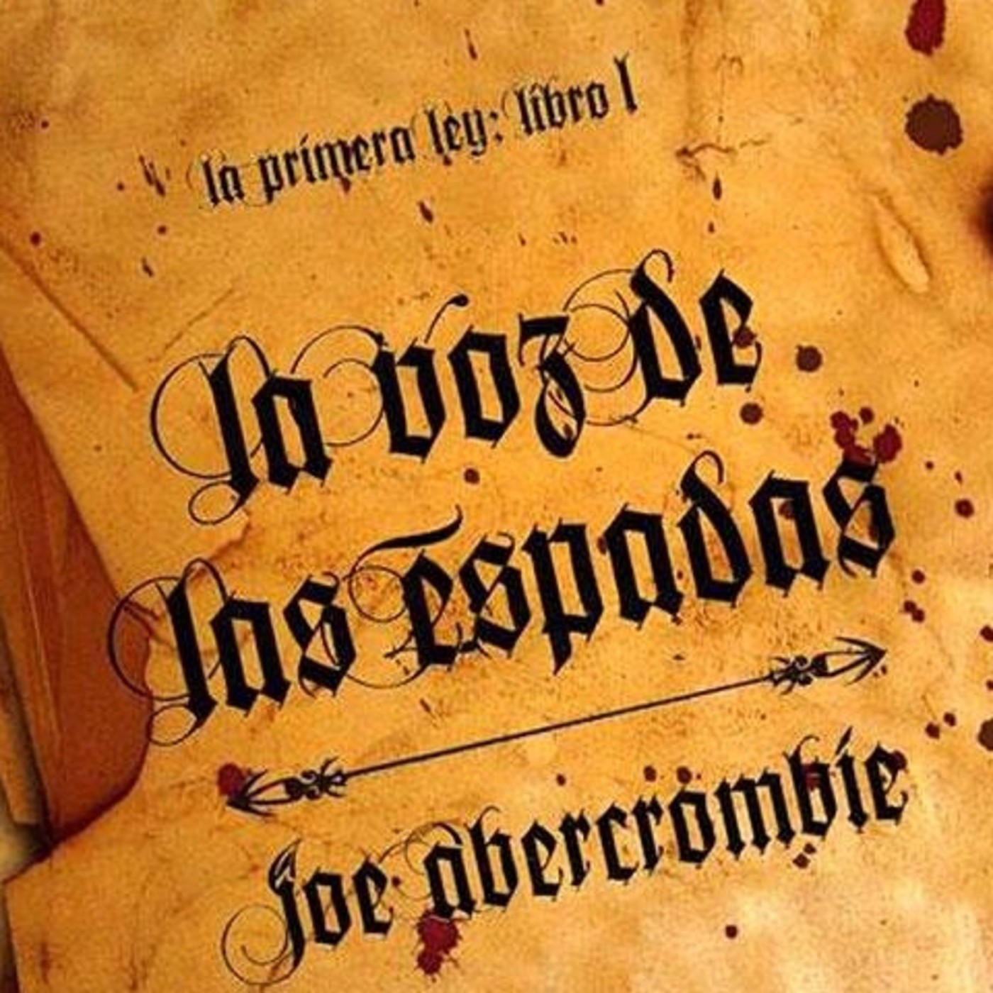 La voz de las espadas Primera Ley libro 1