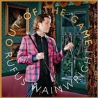lamevamusica (2019.03.15) 383 - Rufus Wainwright-Out Of The Game