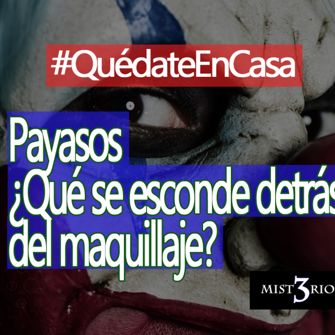 Misterio3 Payasos ¿Qué se esconde detrás del maquillaje? episode artwork