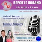 #ReporteUrbano 29/06/17 Roberto Villalobos Cintia Neves Radio Orión Elecciones 2017 CABA Ciudad