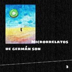 O Cuarto Son - Microrrelatos de Germán Son (3ª Parte)