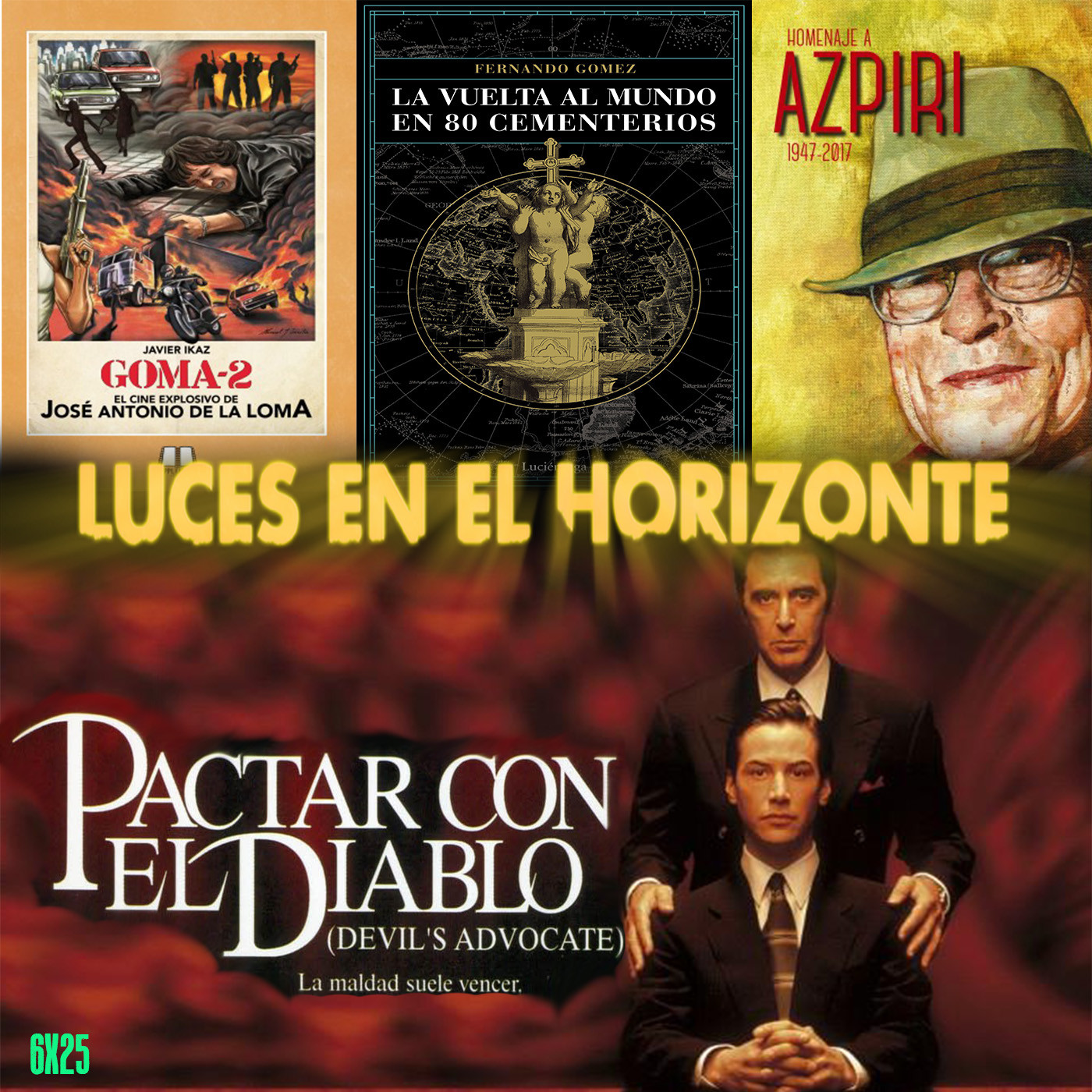Leeh 6x25: Pactar con el Diablo, La vuelta al mundo en 80 cementerios, Homenaje a Azpiri, El cine de J.A. de la Loma
