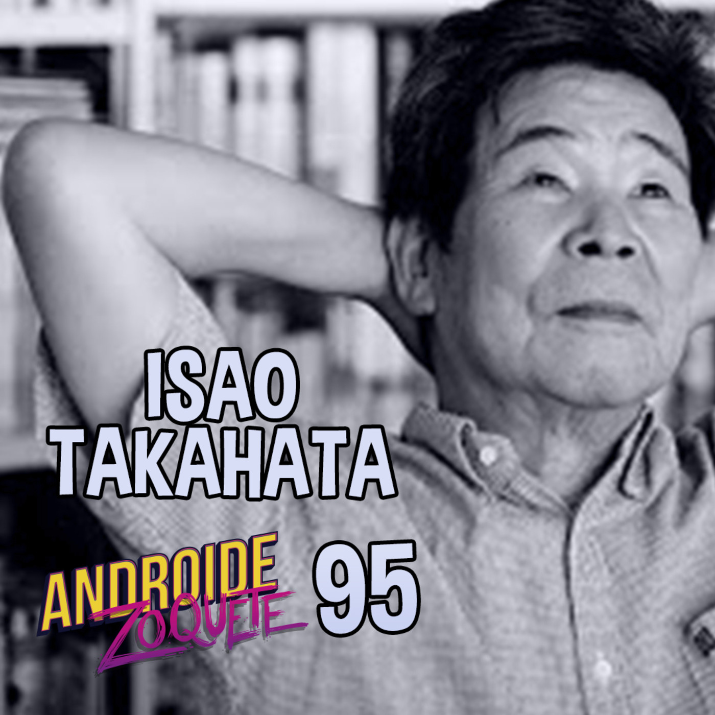 Androide Zoquete Podcast