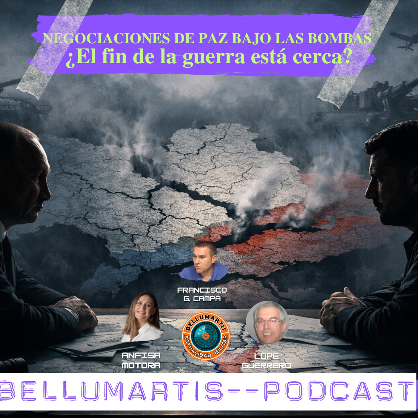 NEGOCIACIONES DE PAZ BAJO LAS BOMBAS ¿El fin de la guerra está cerca? FRENTE GEOPOLÍTICO