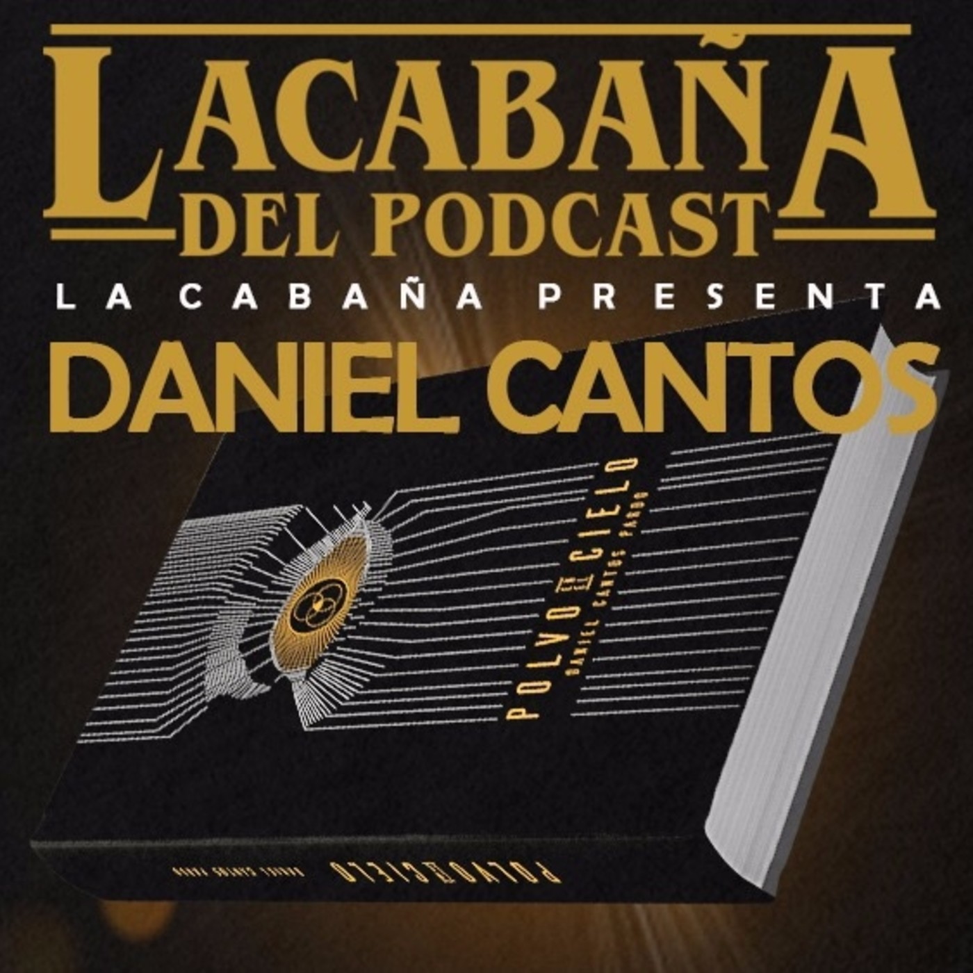 La Cabaña presenta: Polvo en Cielo de Daniel Cantos episode artwork