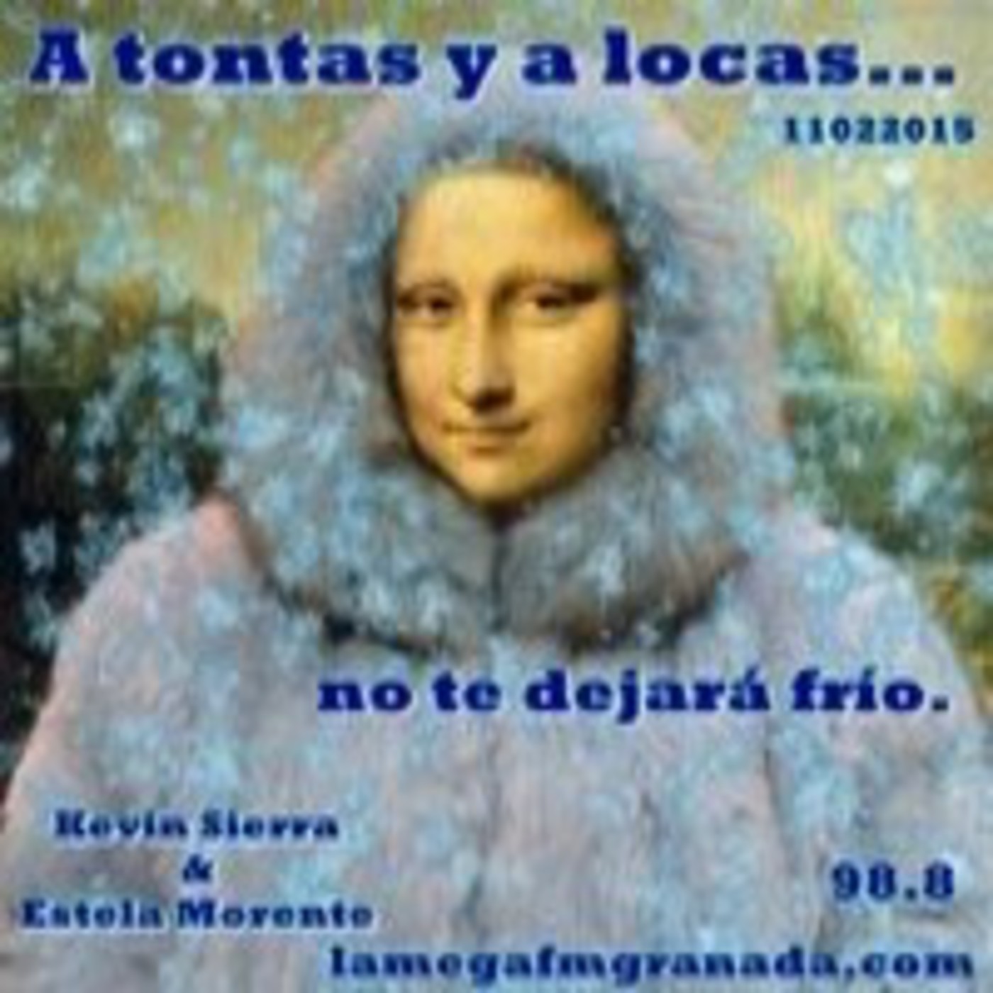 A tontas y a locas... No te dejará frío. 11022015 episode artwork