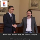 Pacto Unidas Podemos-PSOE, hito histórico o trampa?