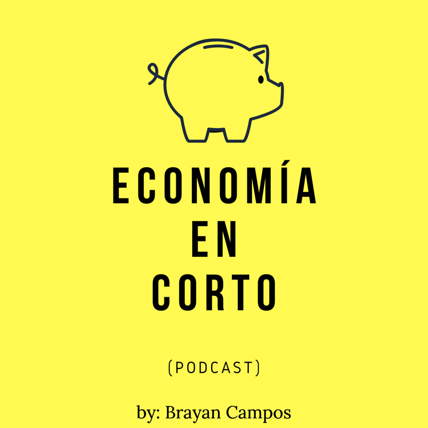 Economía en Corto  by: Brayan Campos