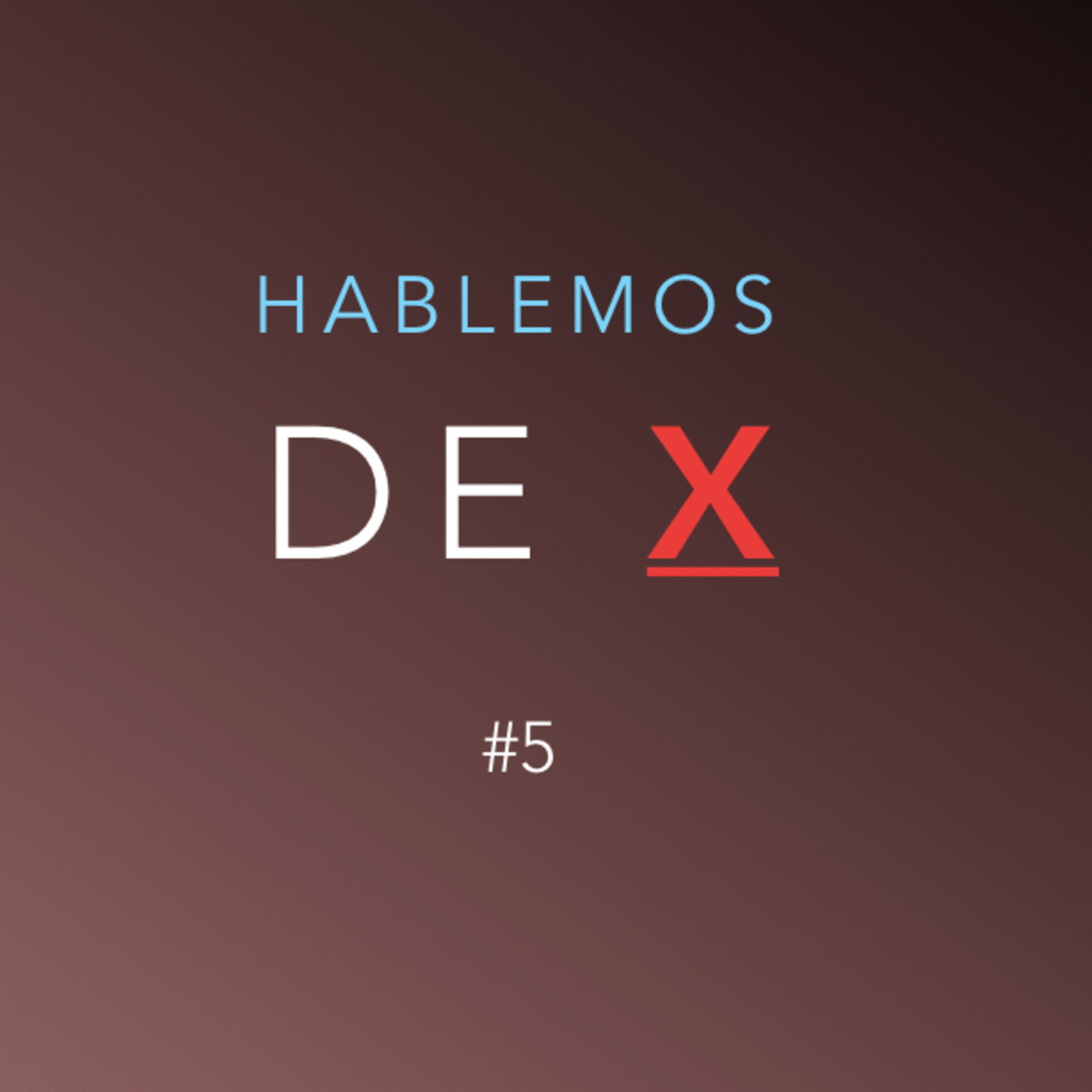 Hablemos de X