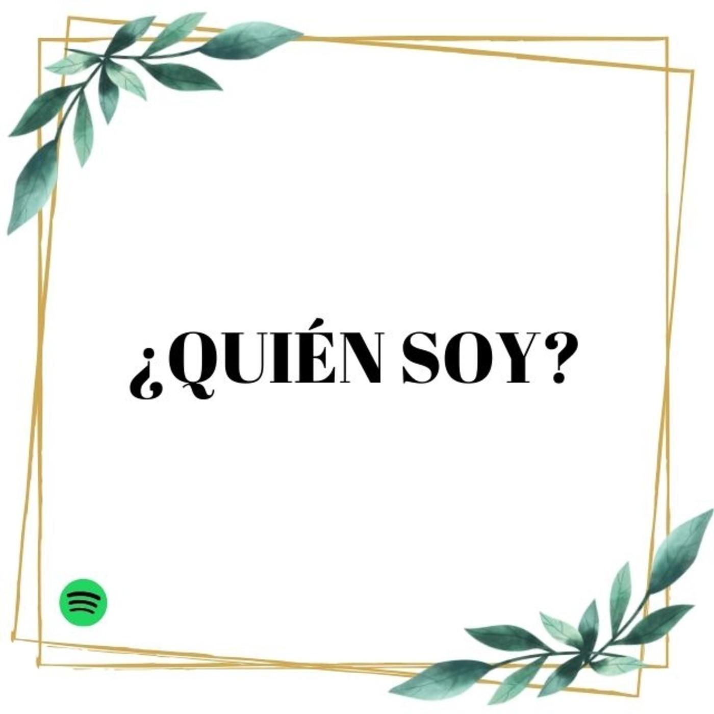 Serie - ¿QUIÉN SOY?