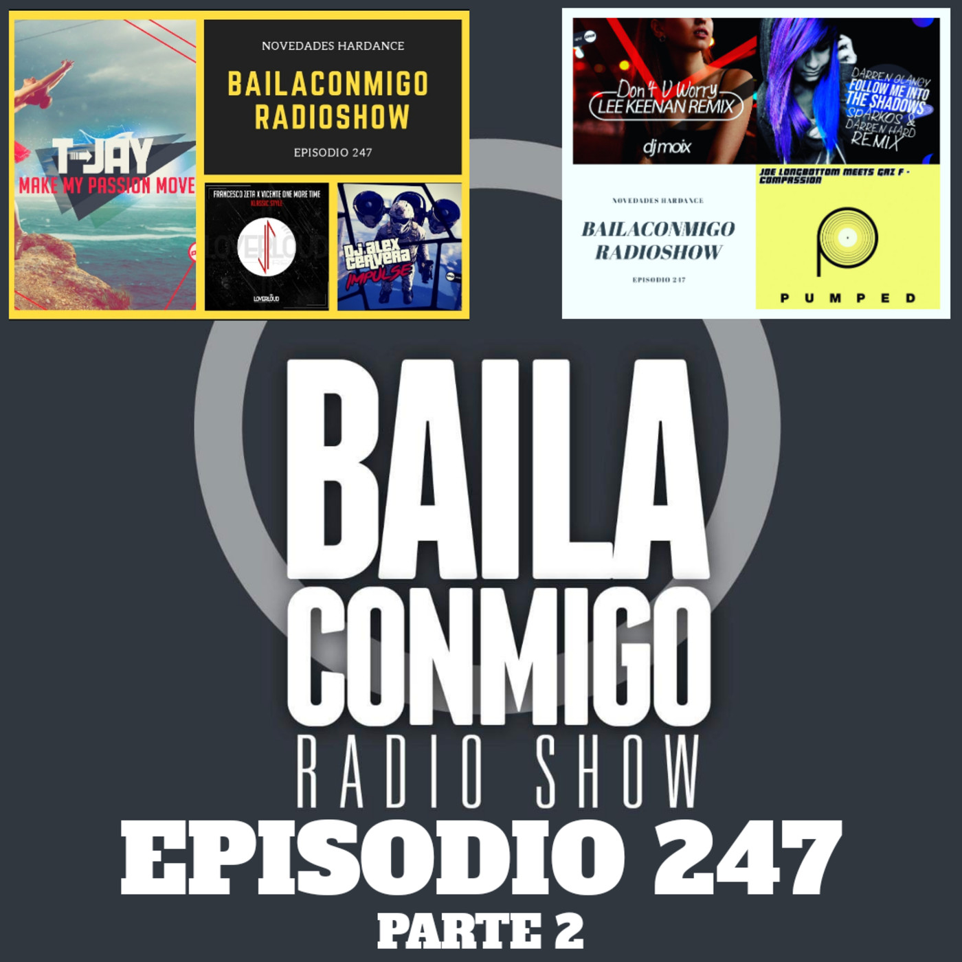 BailaConmigo RadioShow Parte 2 Episodio 247 - Episodio exclusivo para mecenas episode artwork