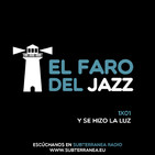 El Faro del Jazz - 1x01 - Y se hizo la luz
