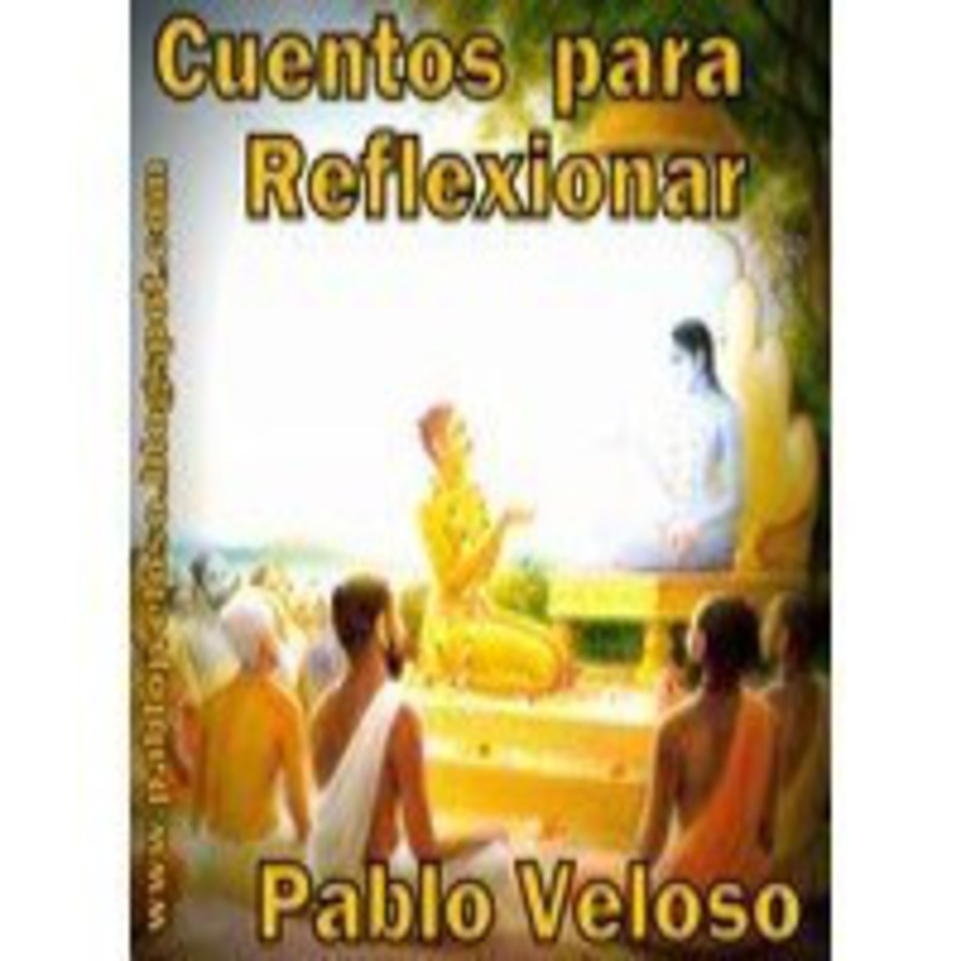 Podcast Cuentos para Reflexionar - Pablo Veloso