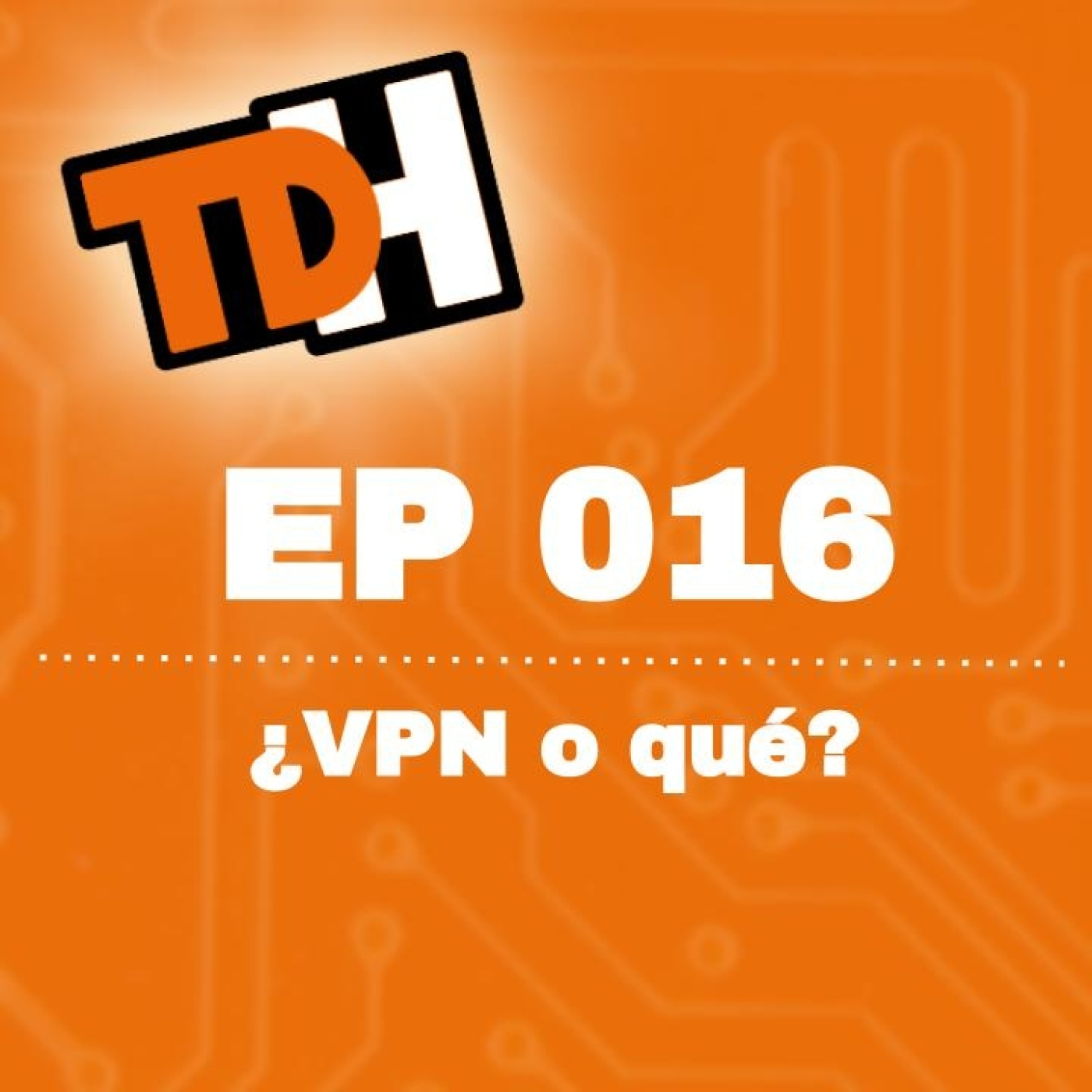 016 ¿VPN o qué?