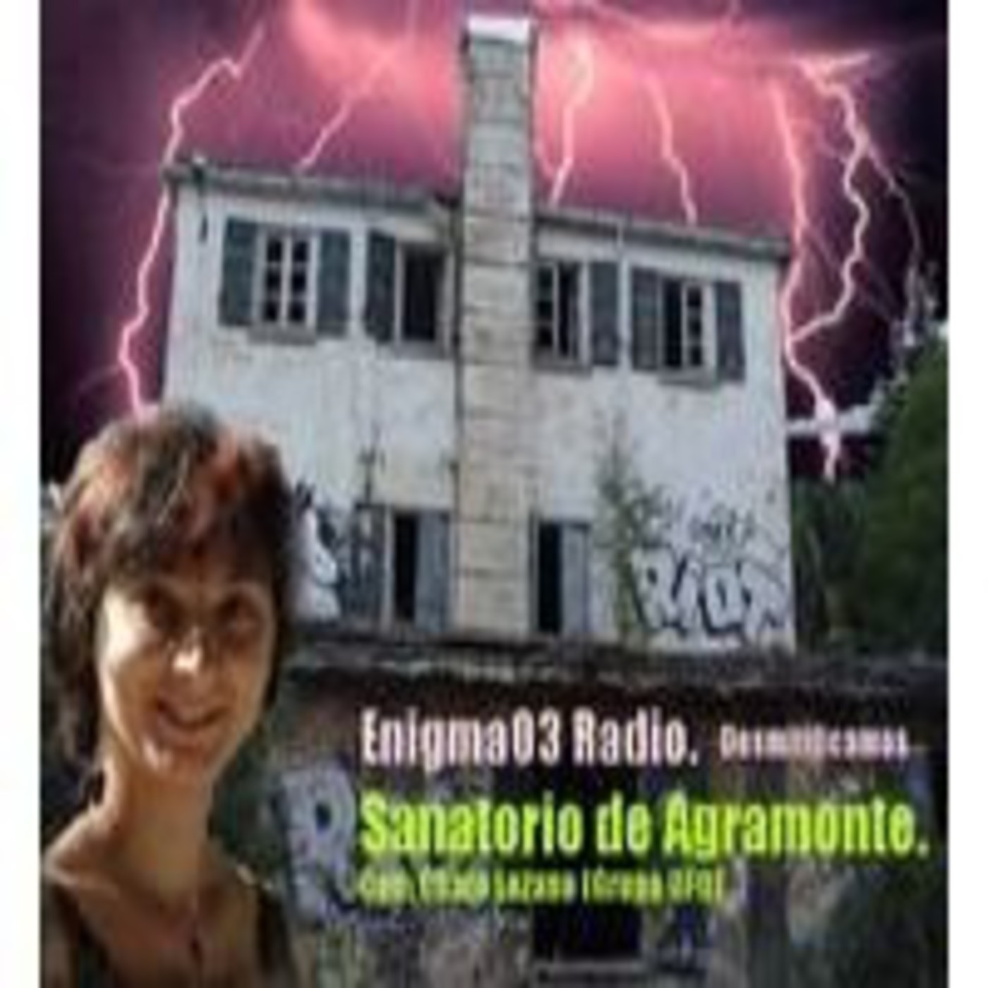 Enigma03- Sanatorio de Agramonte (19-11-2010) episode artwork