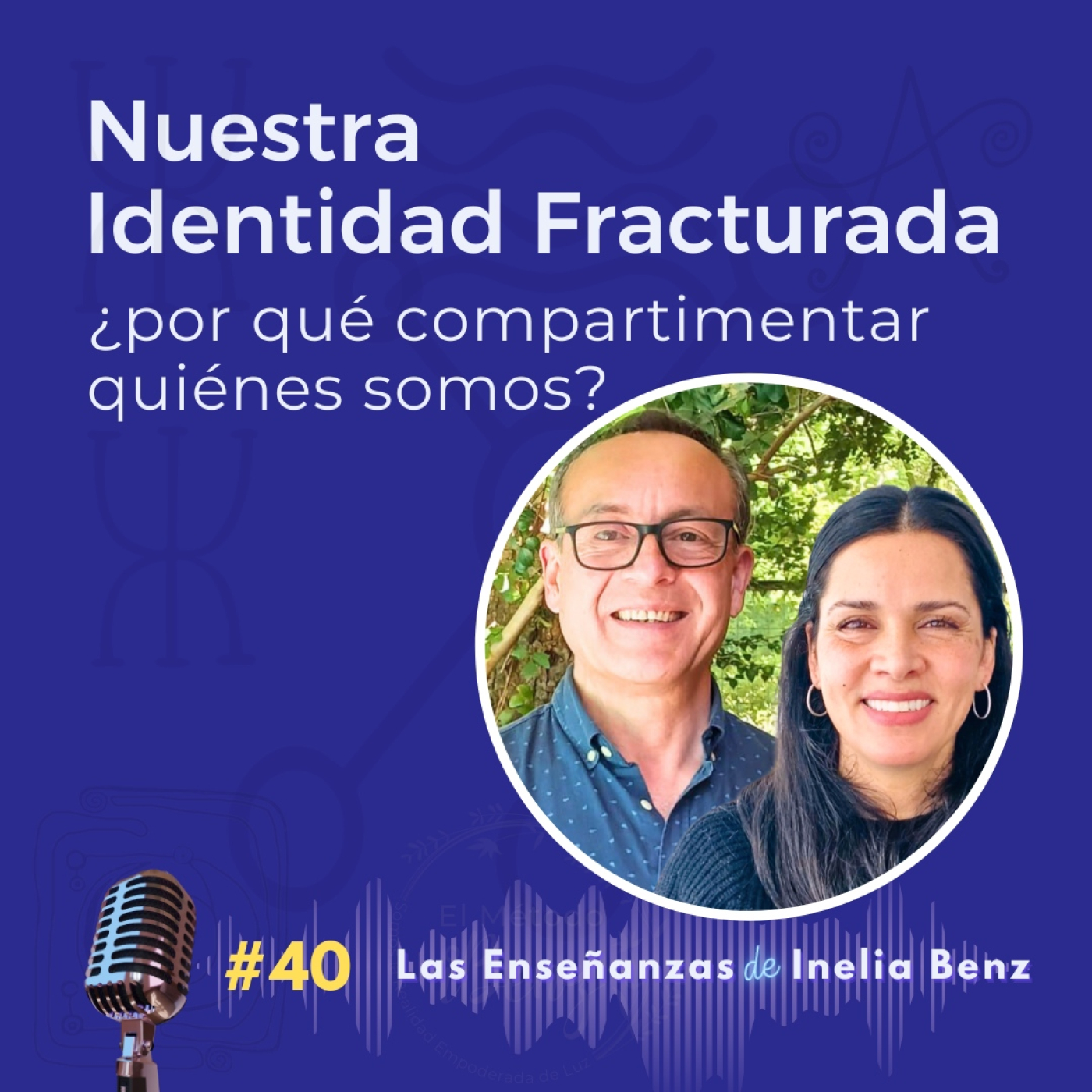 Iliana&Ricardo, Consciencia y Plenitud
