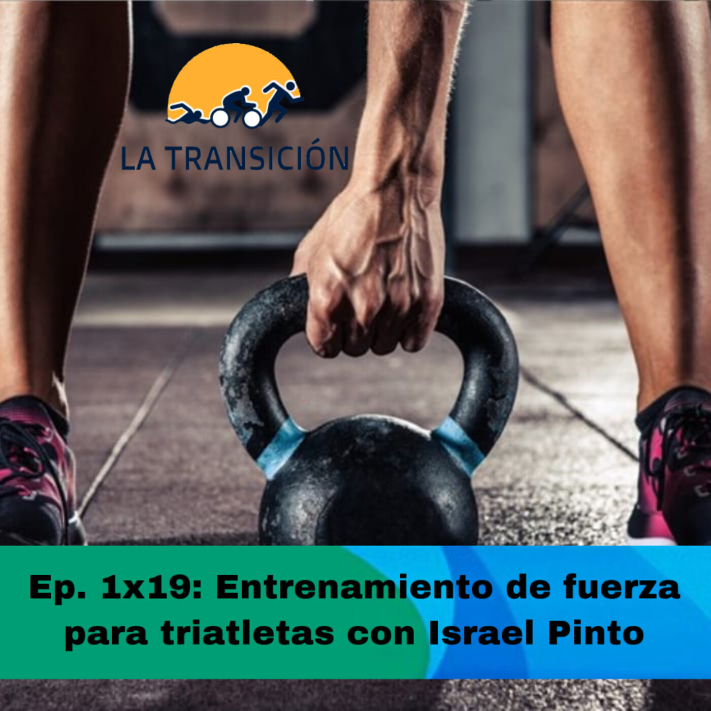 Ep1x19. Entrenamiento de Fuerza para triatletas, con Israel Pinto episode artwork