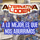 "A lo mejor es que nos aburrimos" - ALTERNATIVA LODER (21 Marzo 2020)