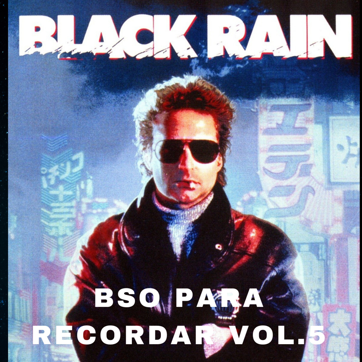 Bso para recordar vol.5 Black Rain (1989) episode artwork