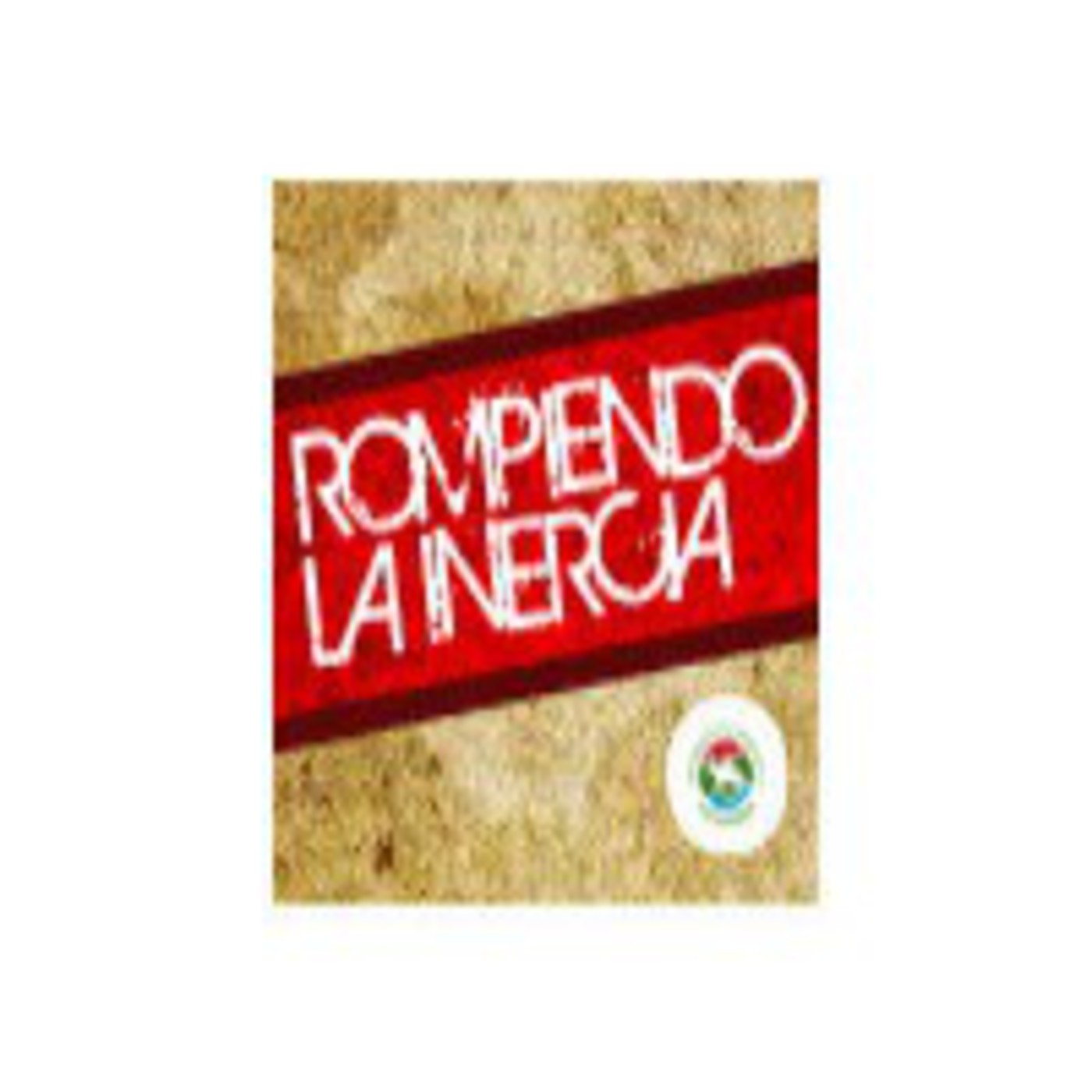 Podcast Rompiendo la Inercia