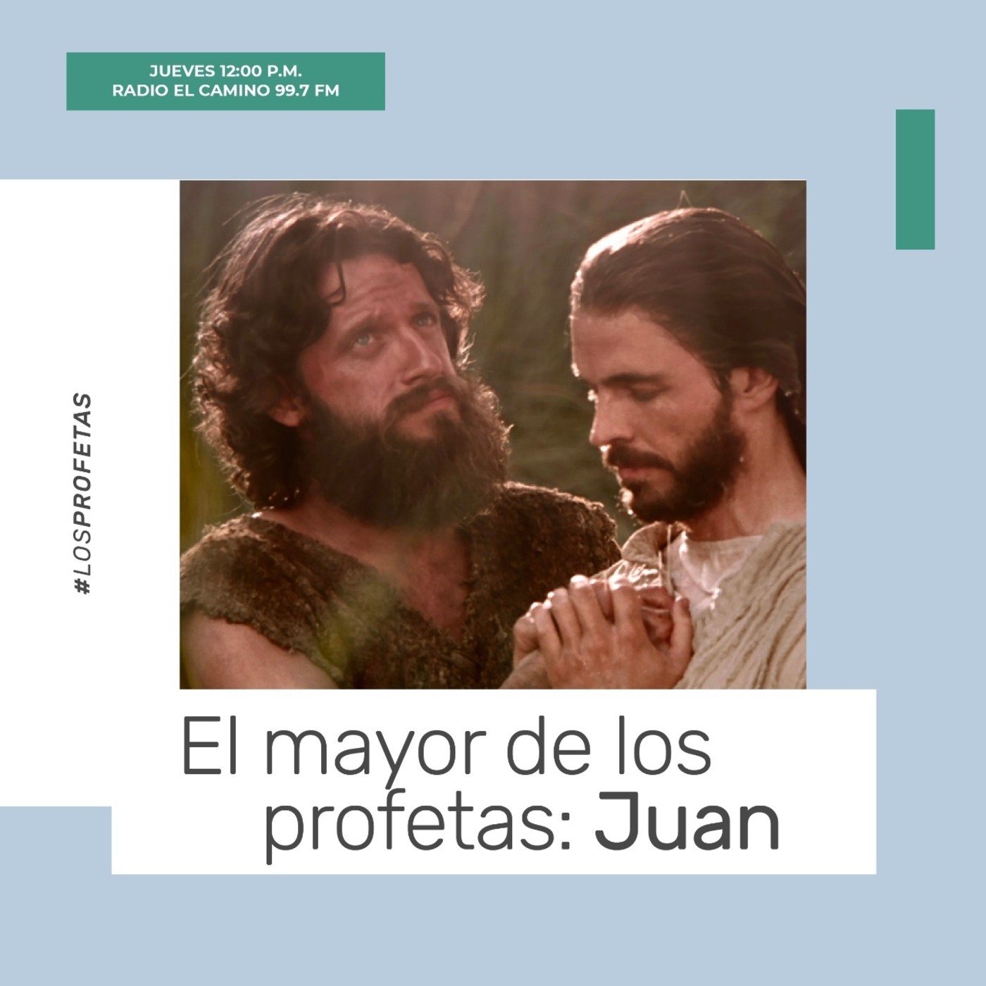 El mayor de los profetas: Juan