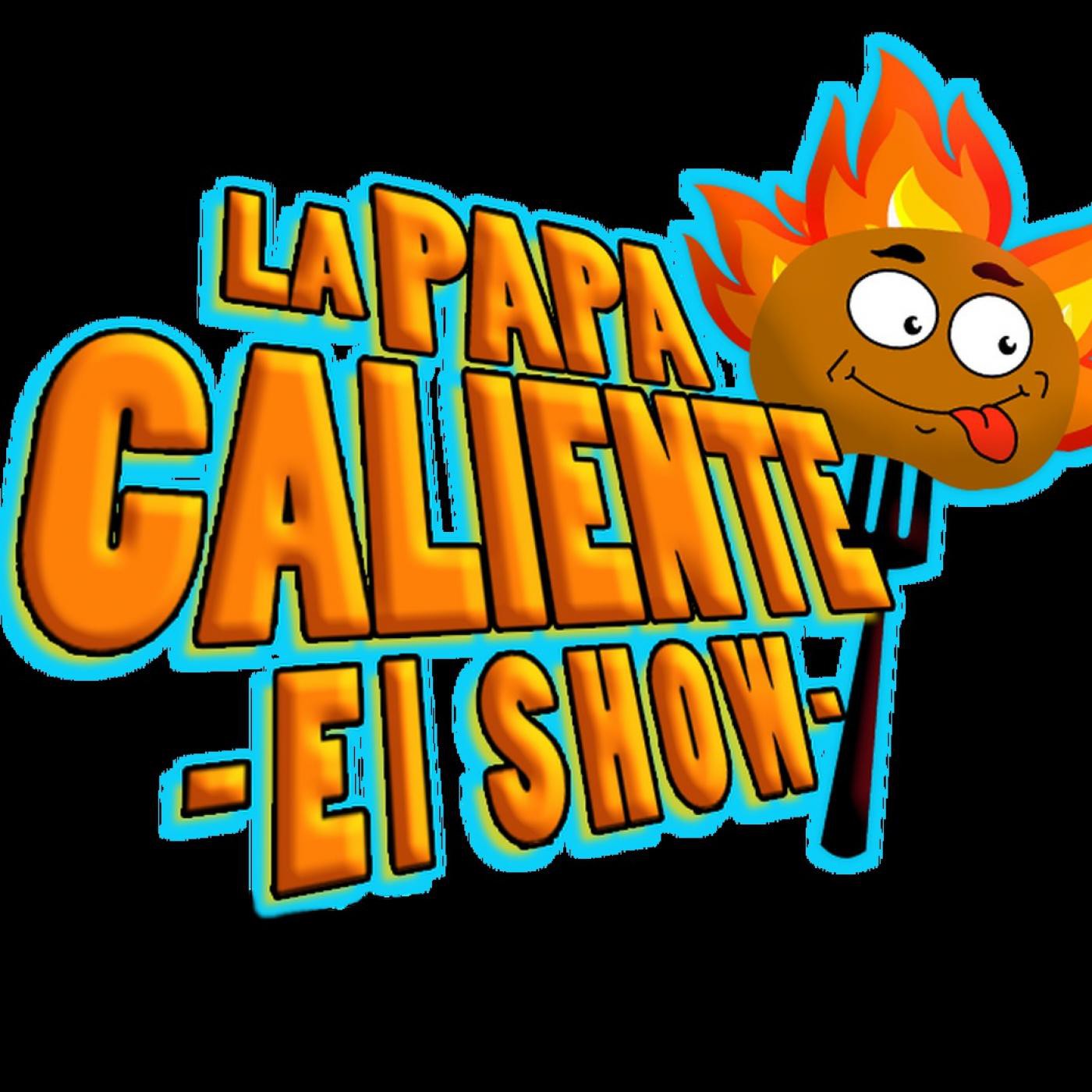 Show la papa caliente 17 mayo 2016