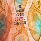 Cuarto milenio (19/01/2020) 15x18: El hombre de los cuatro corazones