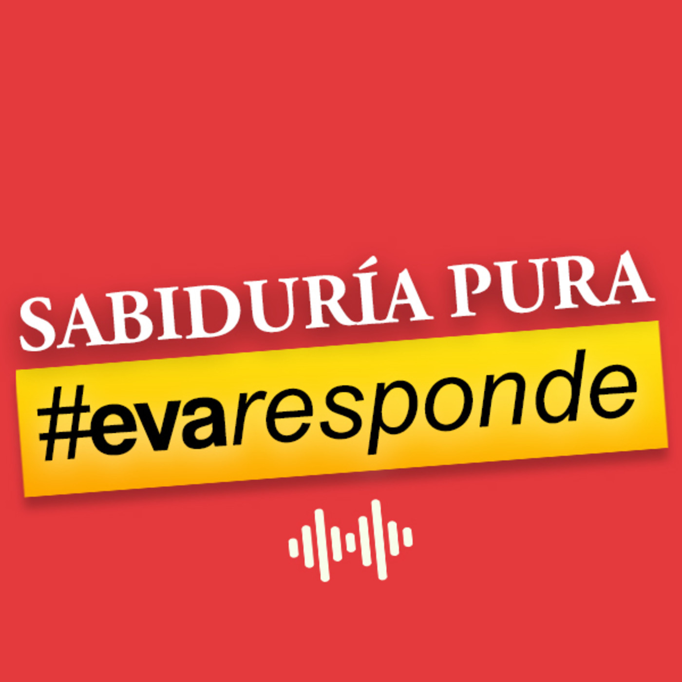 Sabiduría Pura #evaresponde