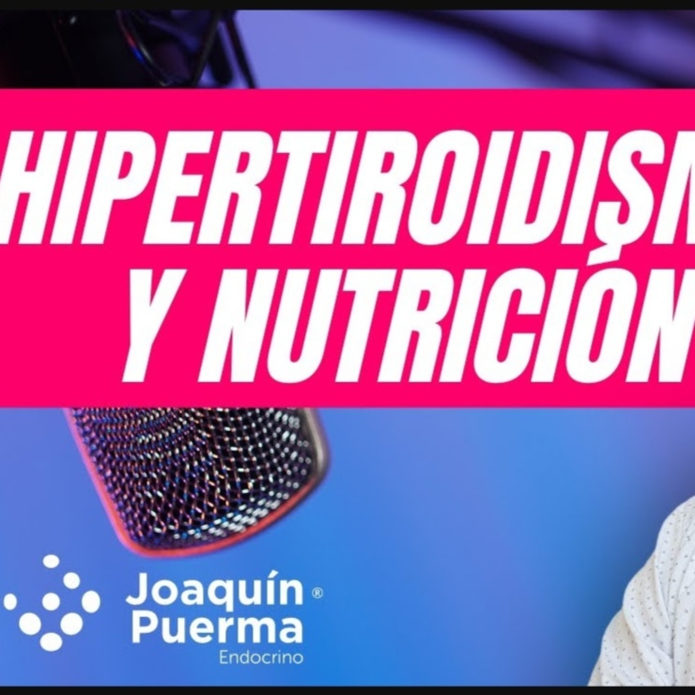 Cuida tus hormonas - Joaquín Puerma Endocrino