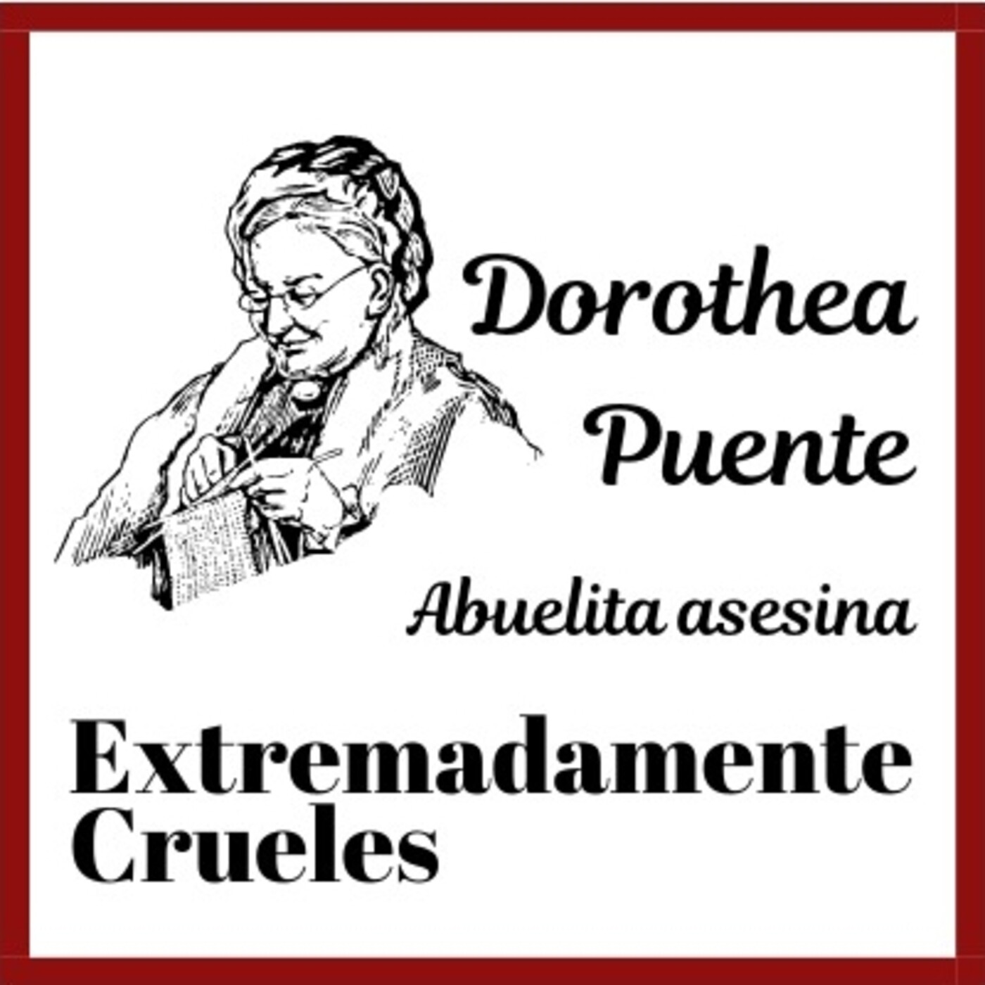 Extremadamente Crueles